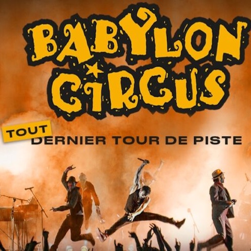 Babylon Circus - Tout dernier tour de piste @ Rennes