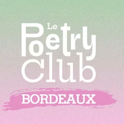 Le Poetry Club @ Bordeaux