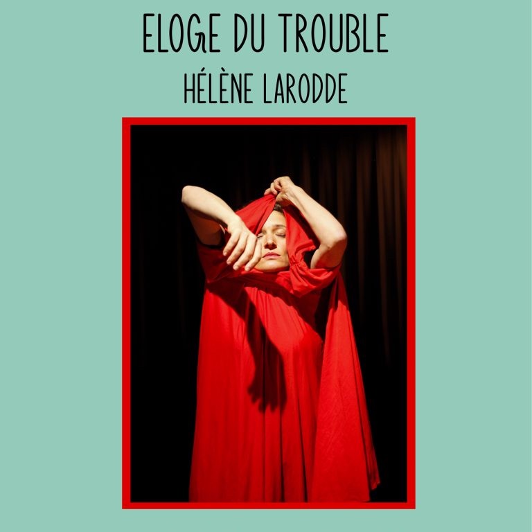 Éloge du trouble - Hélène Larrode @ Montreuil
