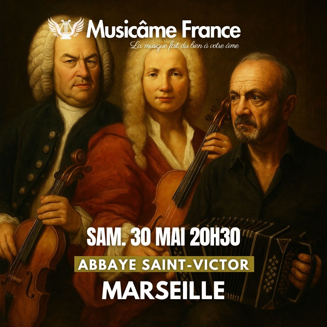 Concert de l'Ensemble Musicâme France : Vivaldi - Bach - Piazzolla @ Marseille
