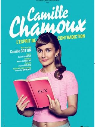 Camille Chamoux L'esprit de contradiction @ Palais des Congrès - Atlantia
