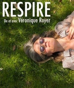 Véronique Royer : Respire @ Terrain Neutre Théâtre - TNT