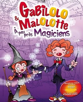 Gabilolo et Malolotte 'à peu près magiciens' @ Théâtre de Jeanne