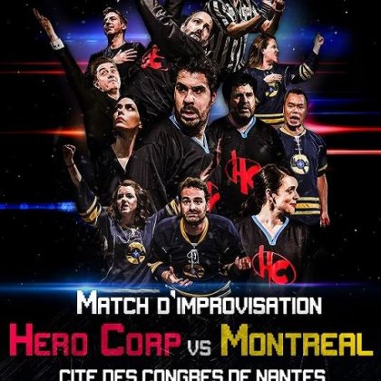 Hero Corp Vs Montreal @ Cité des Congrès de Nantes
