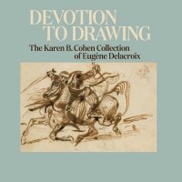 devotion to drawing the karen b cohen collection of eugene delacroix @ 