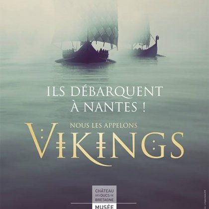 Nous les appelons Vikings @ Château des Ducs de Bretagne - Musée d'Histoire de Nantes