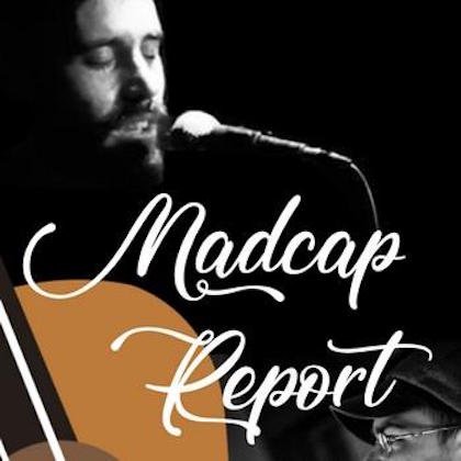 Madcap Report @ Le Zygo Bar
