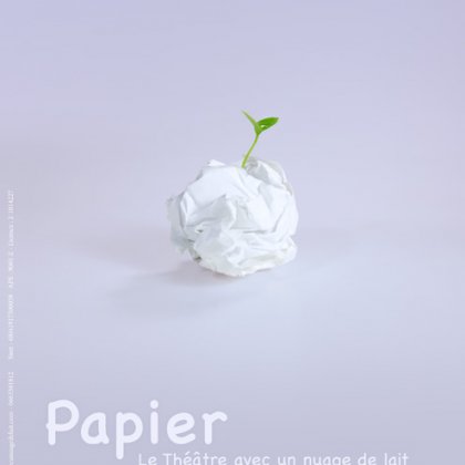 Papier - Le théâtre avec un nuage de lait @ Terrain Neutre Théâtre - TNT