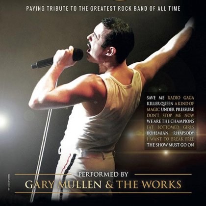 One Night of Queen - Performed by Gary Mullen & the Works @ 