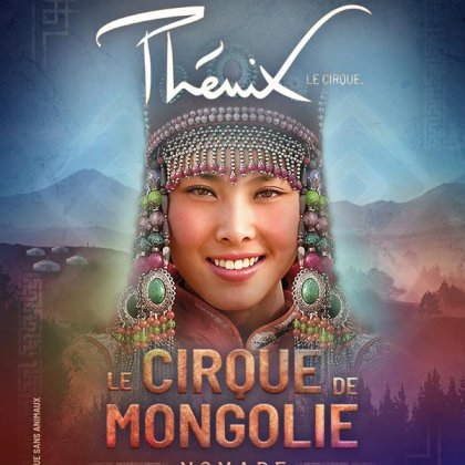 Le Cirque Phénix - Les Etoiles du Cirque de Mongolie @ 