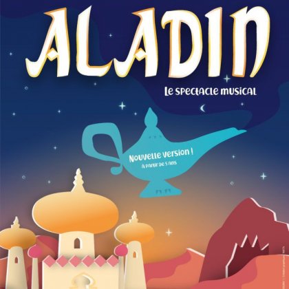 Aladin - Le Spectacle Musical @ Théâtre 100 noms