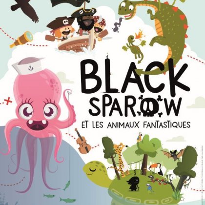 Black Sparow et les Animaux Fantastiques @ Théâtre 100 noms