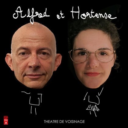 Alfred et Hortense @ Théâtre des Beaux Arts