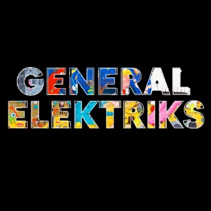 General Elektriks @ Stereolux