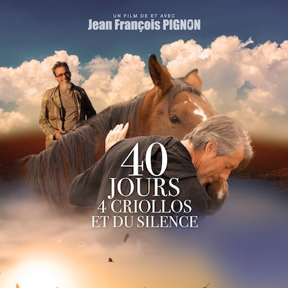 40 jours, 4 criollos et du silence... @ Cinéma La Nef