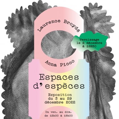Anna Picco et Laurence Broydé - Espaces d'espèces - Vernissage @ Atelier Alain Le Bras