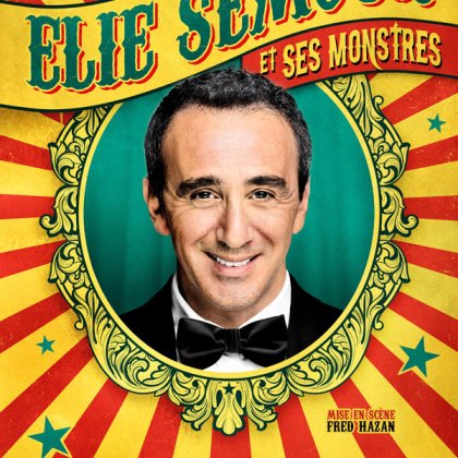 Elie Semoun et ses Monstres @ Les Folies Bergère