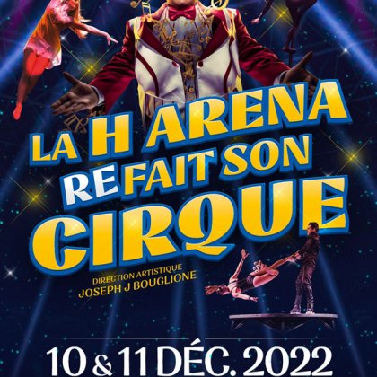 La H Arena fait son cirque @ Palais des sports de Beaulieu -  H Arena