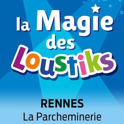  La Magie des Loustiks @ Théâtre de la Parcheminerie	