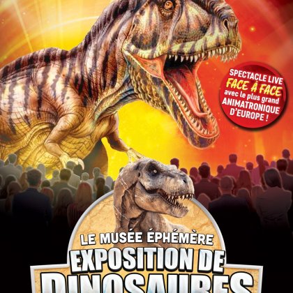Les dinosaures arrivent ! (by le musée éphémère®) @ Palais des Congrès Gérard Gastinel