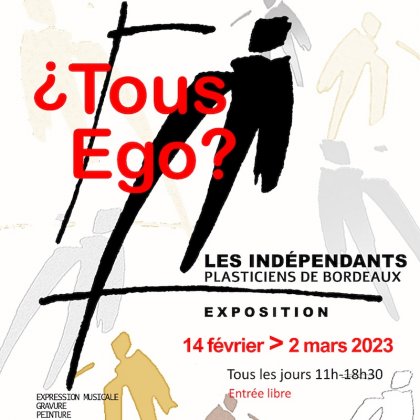 Les Indépendants Plasticiens de Bordeaux - Exposition 'Tous EGO ?' @ Salle capitulaire et cour Mably