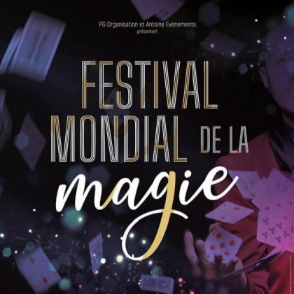 Festival Mondial De La Magie @ Palais de la musique et des Congrès 