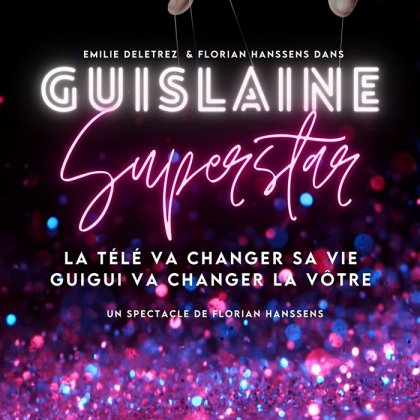 Guislaine Superstar @ La Cie du café-théâtre