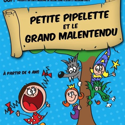 Petite Pipelette et le Grand Malentendu @ Théâtre L'Inox