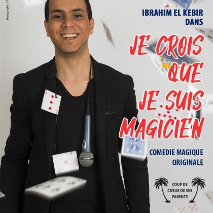 Ibrahim El Kebir dans Je crois que je suis magicien @ Le Bouffon Bleu
