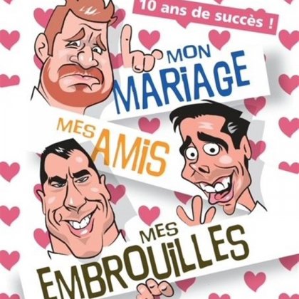 Mon mariage, mes amis, mes embrouilles @ La comédie du Finistère