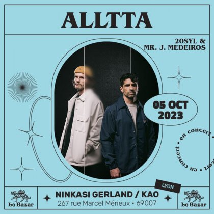 Alltta (20syl & Mr. J. Medeiros) @ Ninkasi Gerland