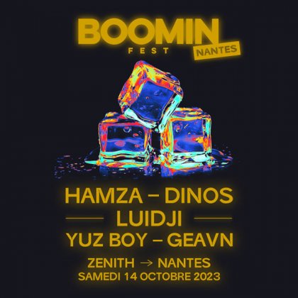 Boomin Fest   @ Zénith Nantes Métropole