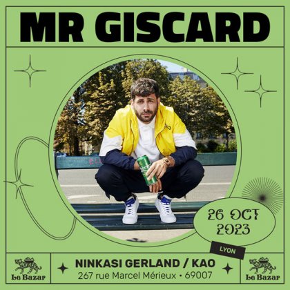 Mr Giscard @ Ninkasi Gerland