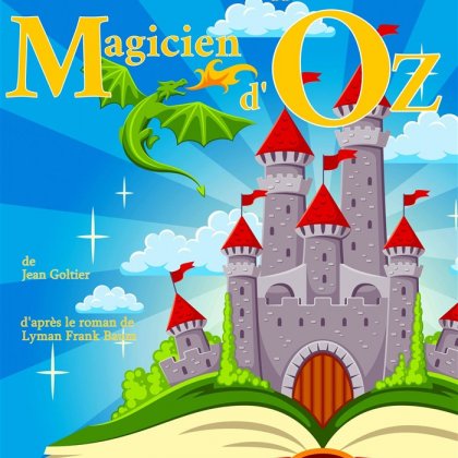 Les aventures du magicien d'Oz @ Divaldo Théâtre