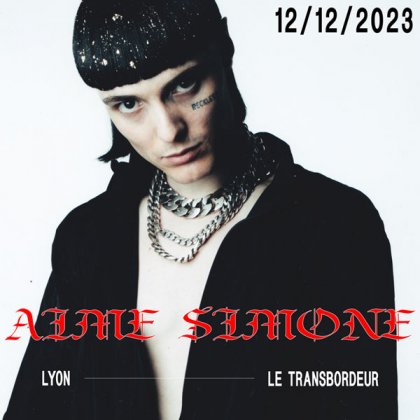 Aime Simone @ Le Transbordeur