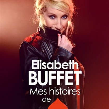 Elisabeth Buffet dans Mes histoires de coeur @ La comédie du Finistère