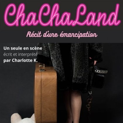 ChaChaLand @ Théatre du Cyclope