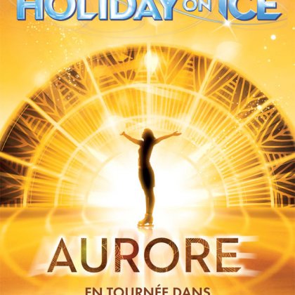 Holiday On Ice - Aurore @ Patinoire Mériadeck 
