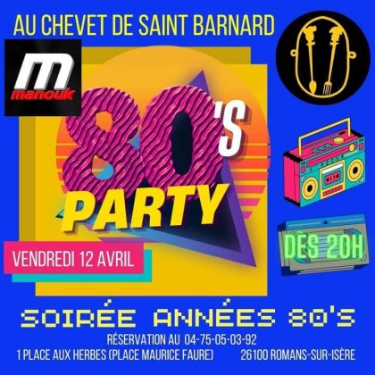 80's Party @ Restaurant au Chevet de Saint-Barnard