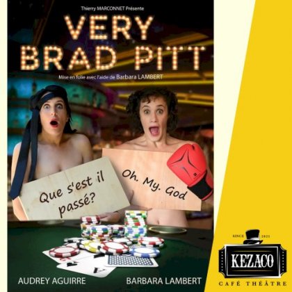 Very Brad Pitt @ Kezaco Café Théâtre