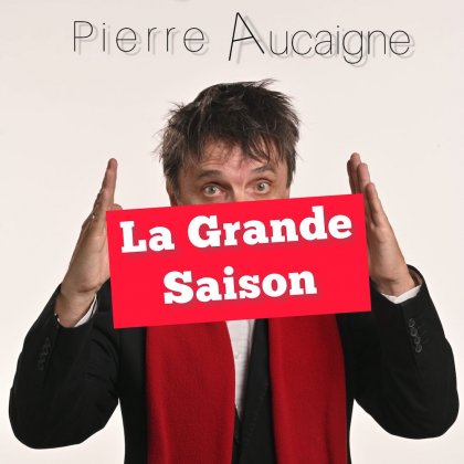 La Grande Saison - Pierre Aucaigne @ L'Illustre Théâtre