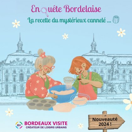 'L'enquête bordelaise' : La recette du mystérieux cannelé @ Place de la Bourse