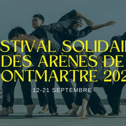 Festival Solidaire des Arènes de Montmartre 2024 @ Les arènes de Montmartre