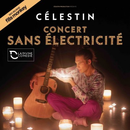 Célestin Concert sans électricité  @ La Divine Comédie