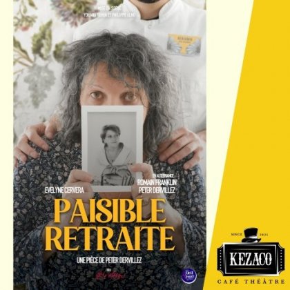 Paisible retraite @ Kezaco Café Théâtre