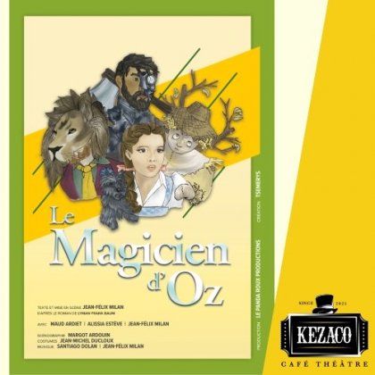 Le magicien d’Oz @ Kezaco Café Théâtre