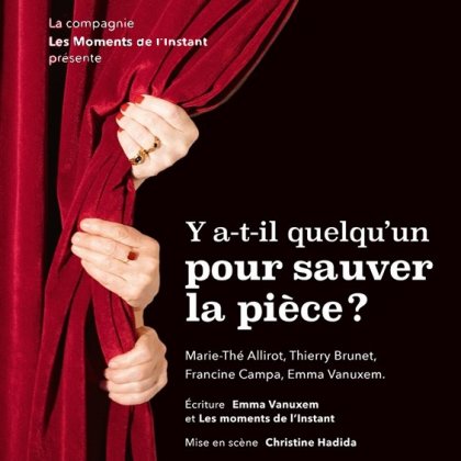 Y a-t-il quelqu'un pour sauver la pièce ? @ Théâtre du Temps