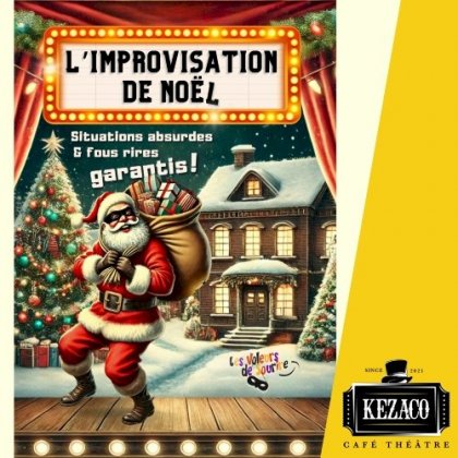 Improvisation de Noël avec Les Voleurs de Sourire @ Kezaco Café Théâtre