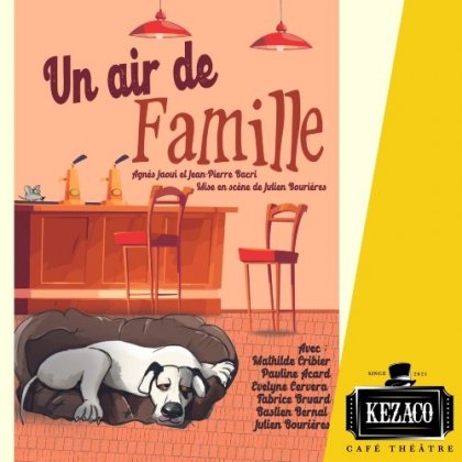 Un air de famille @ Kezaco Café Théâtre