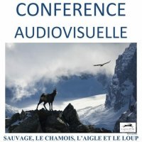 sauvage le chamois l aigle et le loup @ saint-chamond